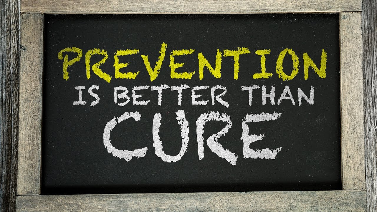 Prevention-is-Better-than-Cure